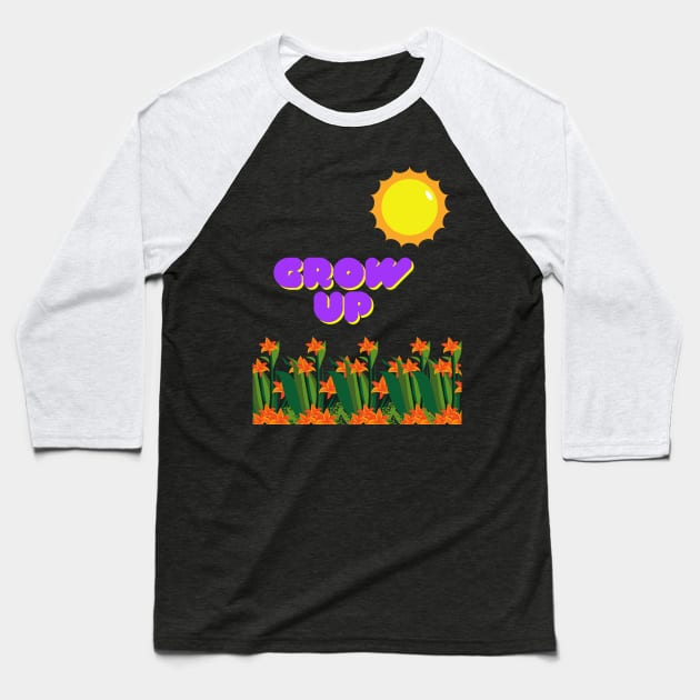 Grow up! Baseball T-Shirt by Astroidworld